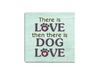Absorbent Stone Coaster - There is Love then there is Dog Love