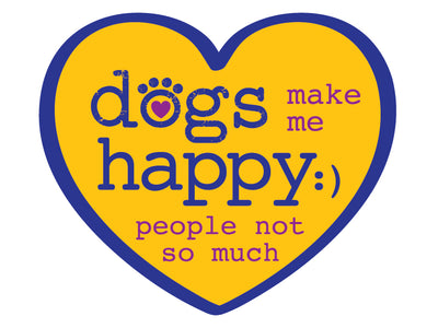 Dogs Make Me Happy... People Not So Much 3" Decal