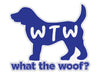 WTW? What the Woof 3" Decal