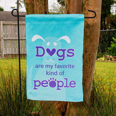 Dogs are my favorite kind of people Garden Flag