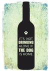 Birthday - It's Not Drinking Alone if the Dog is Home