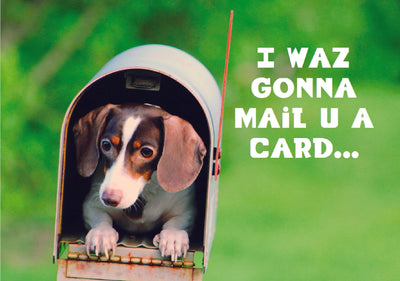 Cope Card - I waz gonna mail u a card...