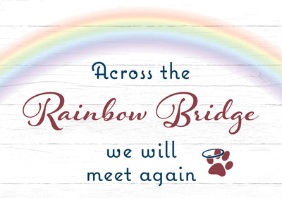 Dog Sympathy Card - Across the Rainbow Bridge