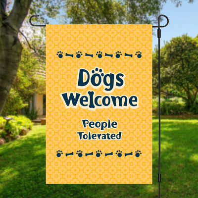 Dogs Welcomed People Tolerated Garden Flag