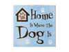 Absorbent Stone Coaster - Home is Where the Dog is